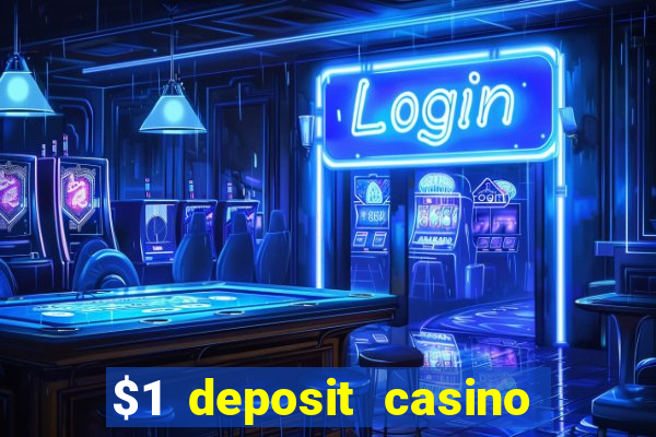 $1 deposit casino 2018 nz